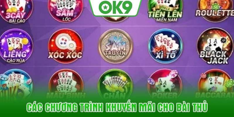 Các chương trình khuyến mãi cho bài thủ