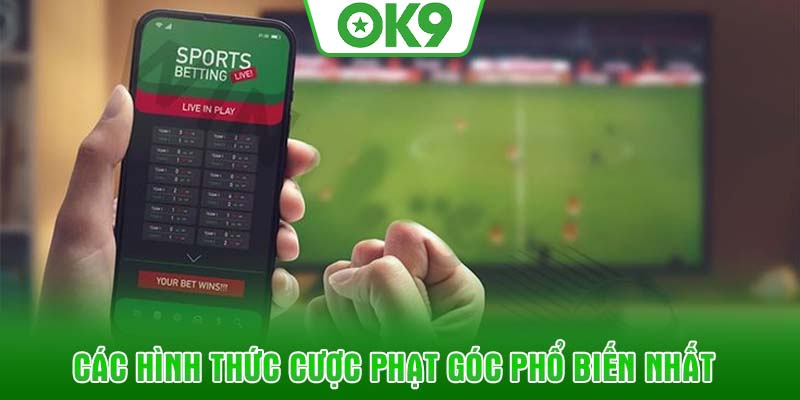 Các hình thức cược phạt góc phổ biến nhất