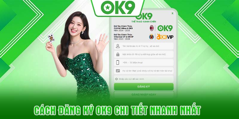Cách đăng ký OK9 chi tiết nhanh nhất