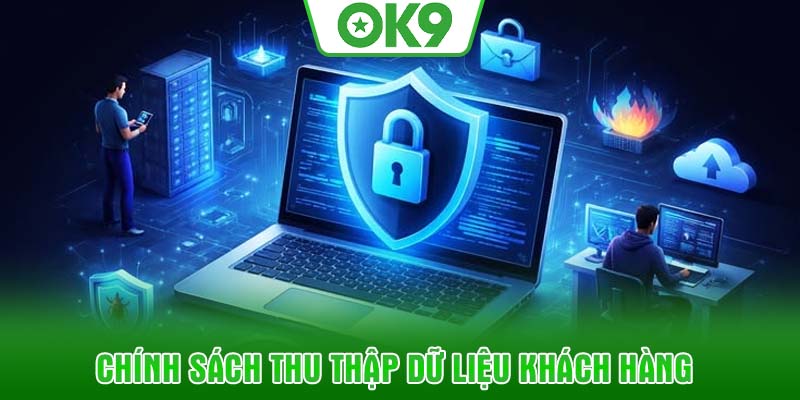 Chính sách thu thập dữ liệu khách hàng