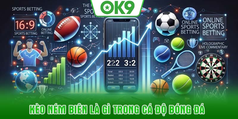 Kèo ném biên là gì trong cá độ bóng đá